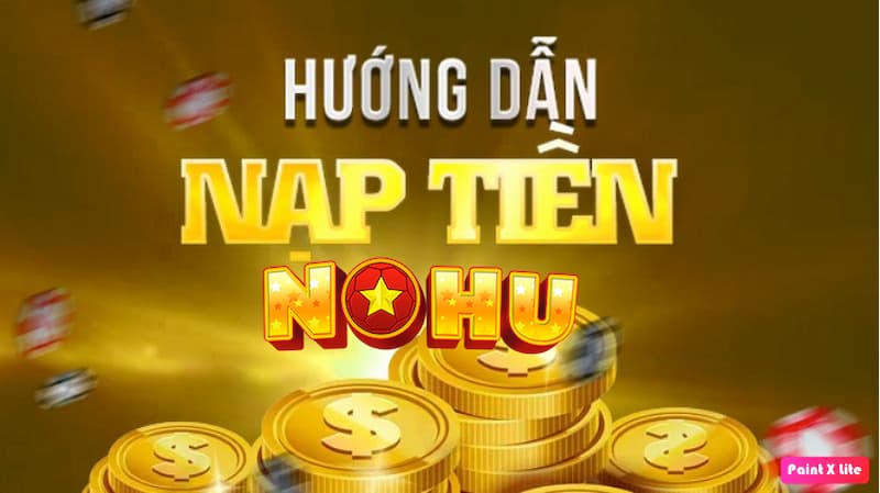 Nạp tiền nổ hũ Lợi ích khi nạp tiền nổ hũ đúng cách